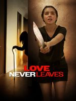 Watch Love Never Leaves 123moviesFree