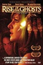 Watch Rise of the Ghosts 123moviesFree