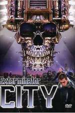 Watch Exterminator City 123moviesFree