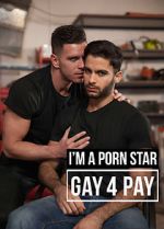 Watch I\'m a Pornstar: Gay4Pay 123moviesFree