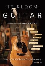 Watch Heirloom: Guitar 123moviesFree