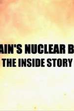 Watch Britain\'s Nuclear Bomb: The Inside Story 123moviesFree