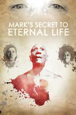 Watch Mark\'s Secret to Eternal Life 123moviesFree