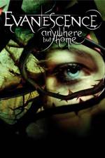 Watch Evanescence Anywhere But Home 123moviesFree