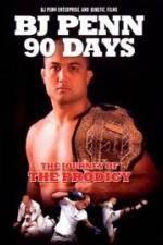Watch BJ Penn 90 Days - The Journey of the Prodigy 123moviesFree