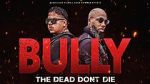 Watch Bully the Dead Don't Die 123moviesFree