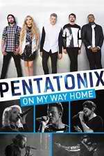 Watch Pentatonix: On My Way Home 123moviesFree