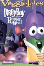 Watch Larry-Boy and the Rumor Weed 123moviesFree