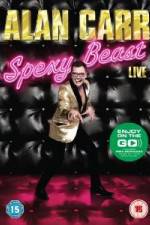 Watch Alan Carr  Spexy Beast Live 123moviesFree
