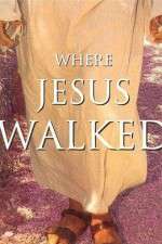 Watch Where Jesus Walked 123moviesFree