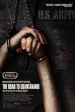 Watch The Road to Guantanamo 123moviesFree