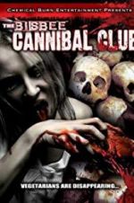 Watch The Bisbee Cannibal Club 123moviesFree
