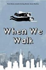Watch When We Walk 123moviesFree