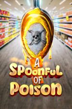 Watch Spoonful of Poison 123moviesFree