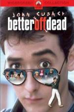 Watch Better Off Dead... 123moviesFree