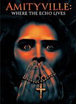 Watch Amityville: Where the Echo Lives 123moviesFree