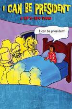 Watch I Can Be President A Kids Eye View 123moviesFree