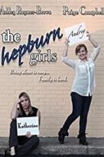 Watch The Hepburn Girls 123moviesFree