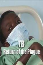 Watch TB: Return of the Plague 123moviesFree