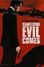 Watch Something Evil Comes 123moviesFree