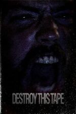 Watch Destroy This Tape 123moviesFree