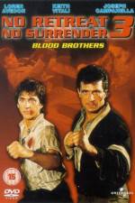 Watch No Retreat No Surrender 3 Blood Brothers 123moviesFree