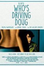 Watch Who's Driving Doug 123moviesFree