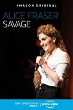 Watch Alice Fraser: Savage 123moviesFree