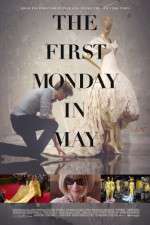 Watch The First Monday in May 123moviesFree