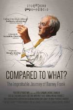 Watch Compared to What: The Improbable Journey of Barney Frank 123moviesFree