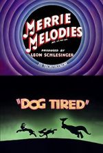 Watch Dog Tired (Short 1942) 123moviesFree
