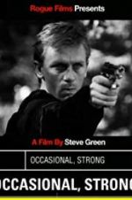 Watch Occasional, Strong 123moviesFree