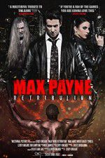 Watch Max Payne Retribution 123moviesFree