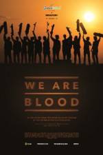 Watch We Are Blood 123moviesFree