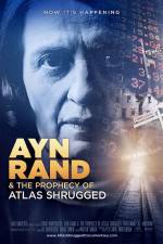 Watch Ayn Rand & the Prophecy of Atlas Shrugged 123moviesFree
