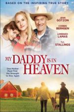 Watch My Daddy\'s in Heaven 123moviesFree
