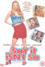 Watch Say It Isn't So 123moviesFree