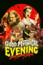 Watch Good Mythical Evening: Sexy, Scary, Stupid 123moviesFree