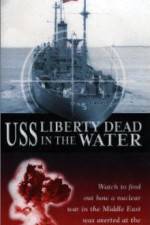 Watch USS Liberty: Dead in the Water 123moviesFree