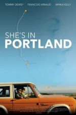 Watch She\'s in Portland 123moviesFree