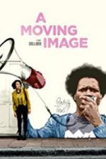 Watch A Moving Image 123moviesFree
