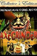 Watch Axegrinder 123moviesFree