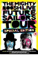 Watch The Mighty Boosh Live - Future Sailors Tour 123moviesFree