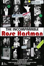 Watch The Incomparable Rose Hartman 123moviesFree