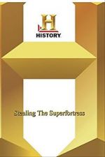 Watch Stealing the Superfortress 123moviesFree