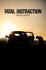 Watch Fatal Distraction 123moviesFree