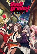 Watch BanG Dream! FILM LIVE 123moviesFree