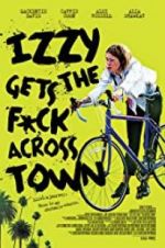 Watch Izzy Gets the Fuck Across Town 123moviesFree