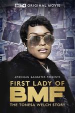 Watch First Lady of BMF: The Tonesa Welch Story 123moviesFree