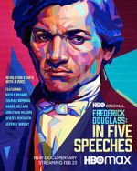 Watch Frederick Douglass: In Five Speeches 123moviesFree